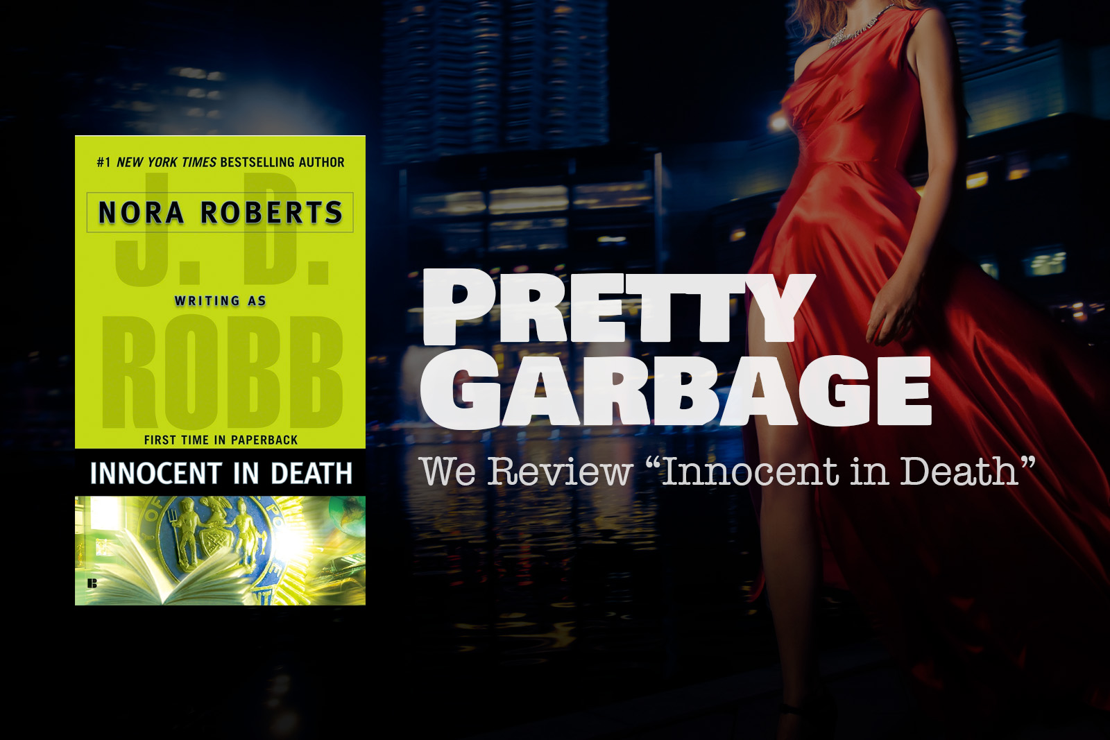 Pretty Garbage: We Review “Innocent in Death” by J.D. Robb
