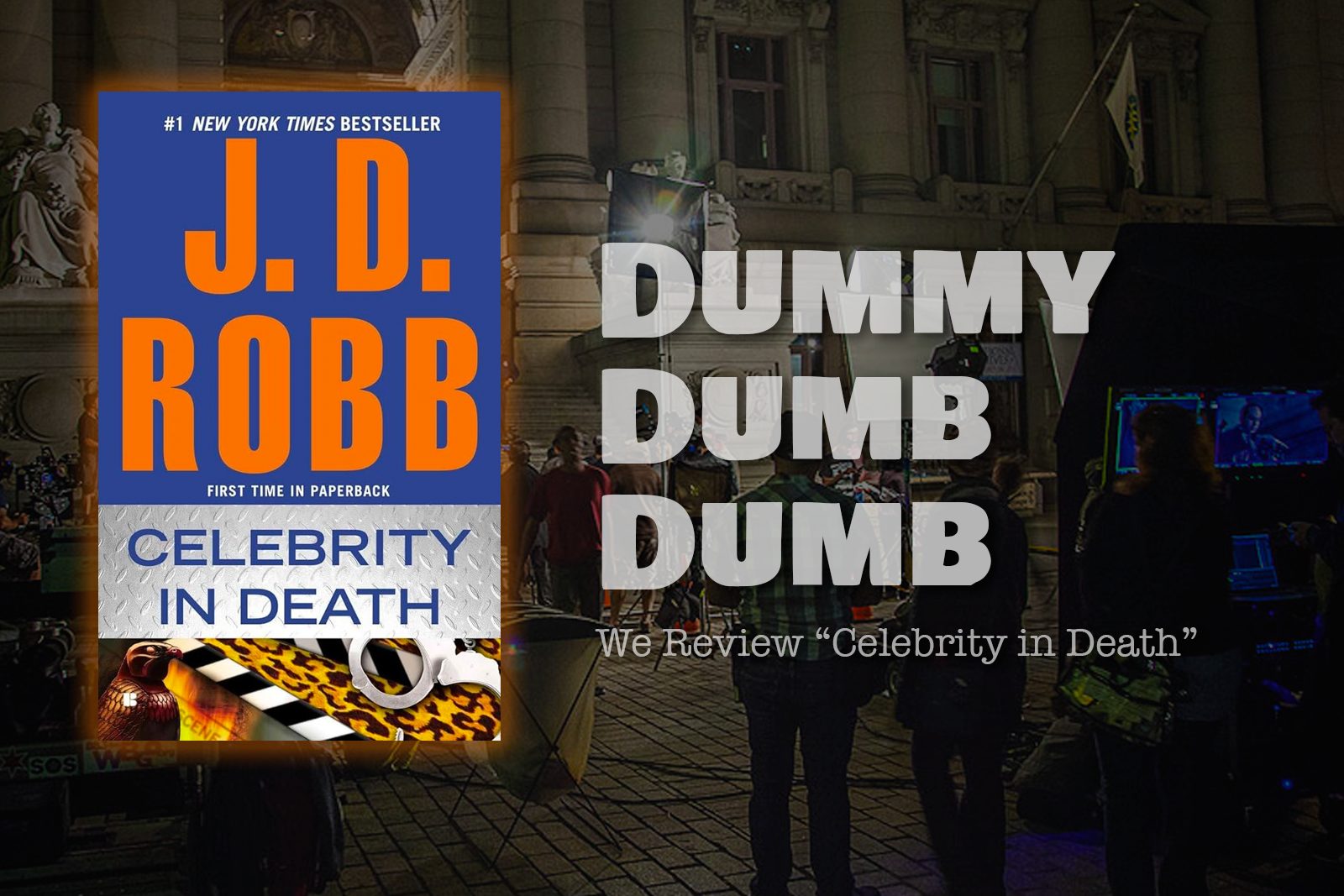Dummy Dumb Dumb: We Review “Celebrity in Death”