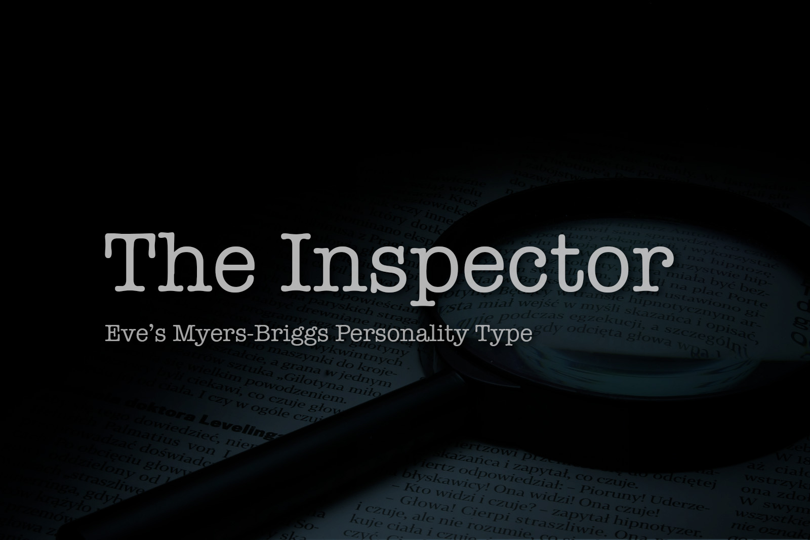The Inspector: Eve’s Myers-Briggs Personality