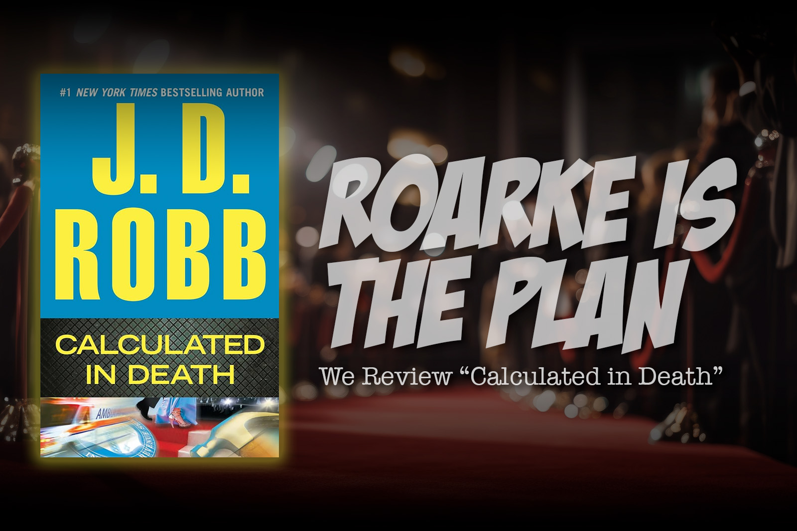 Roarke is the Plan: We Review “Calculated in Death”