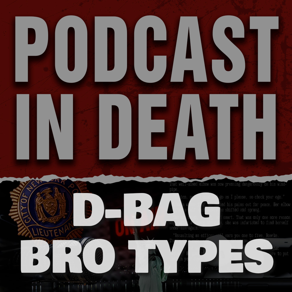 D-Bag Bro Types: We Review the Reviews of “Calculated in Death”