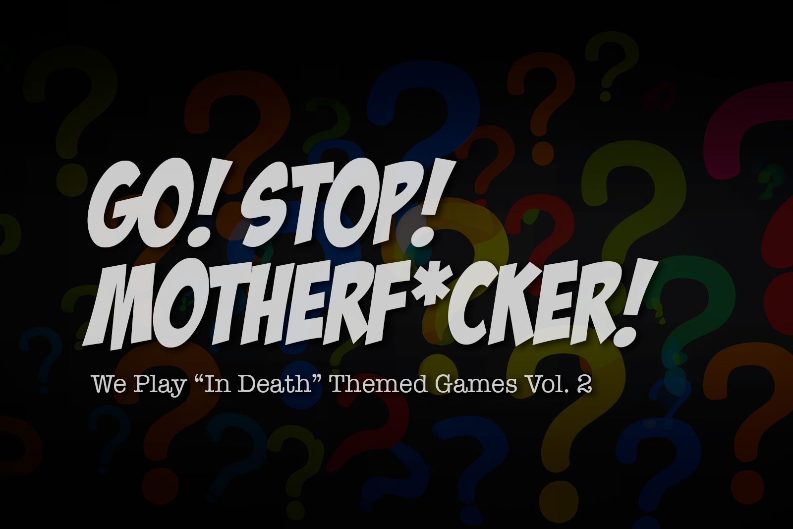 Go! Stop! Motherf-er! Games Vol 02