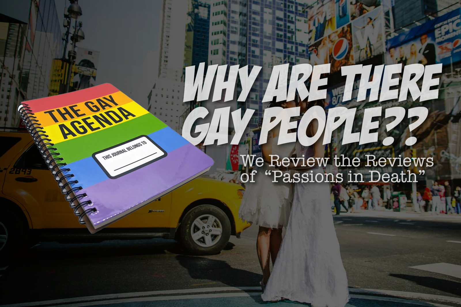 Why Are There Gay People?? We Review the Reviews of “Passions in Death”